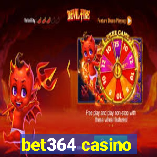 bet364 casino